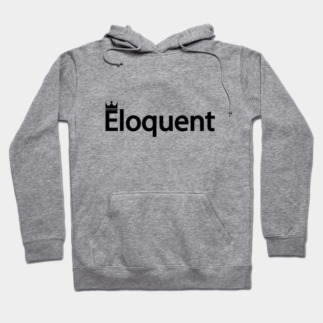 Eloquent typography design Hoodie by CRE4T1V1TY